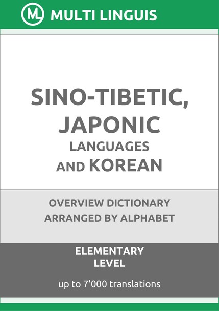 Sino-Tibetic, Japonic Languages and Korean Language (Alphabet-Arranged Overview Dictionary, Level A1) - Please scroll the page down!